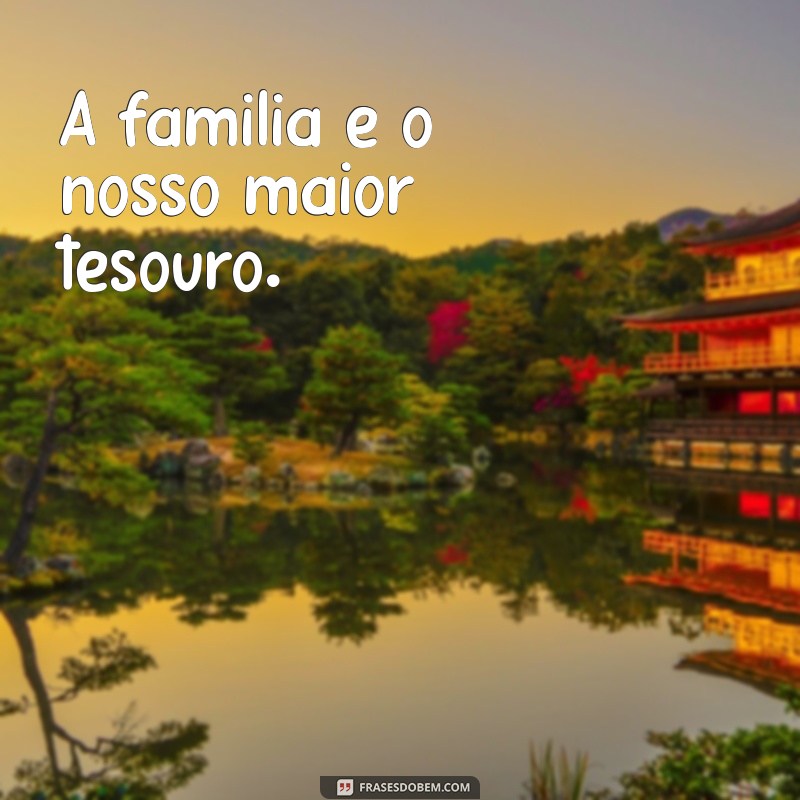 As Melhores Frases para Legendar Suas Fotos em Família 