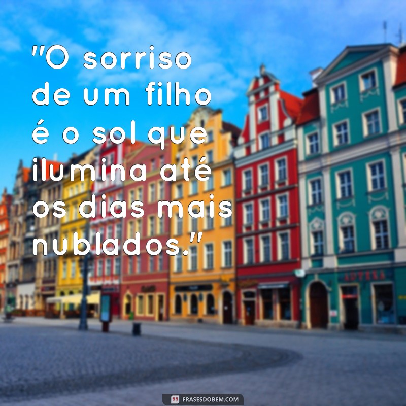 frases sorriso de um filho 