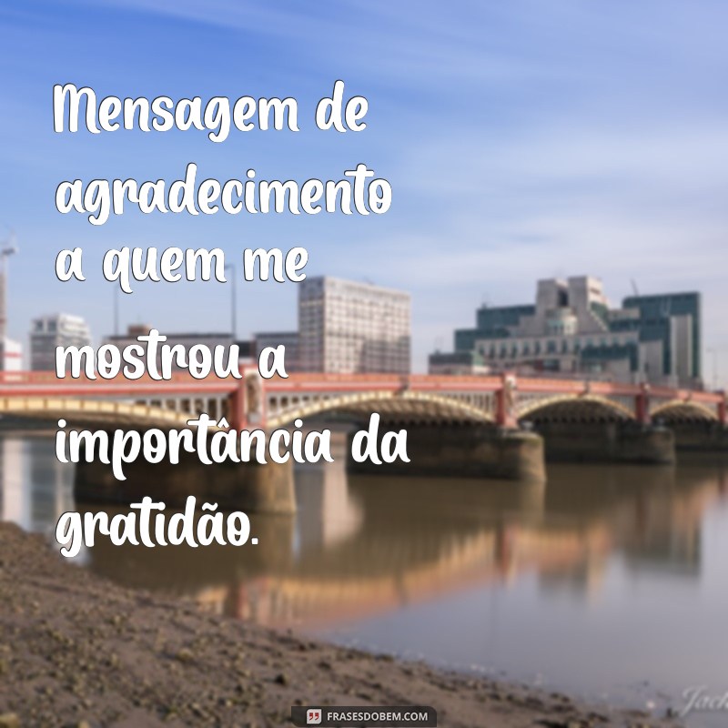 Mensagens de Agradecimento: Como Expressar sua Gratidão de Forma Especial 