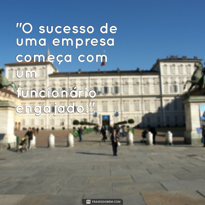 frases funcionário 