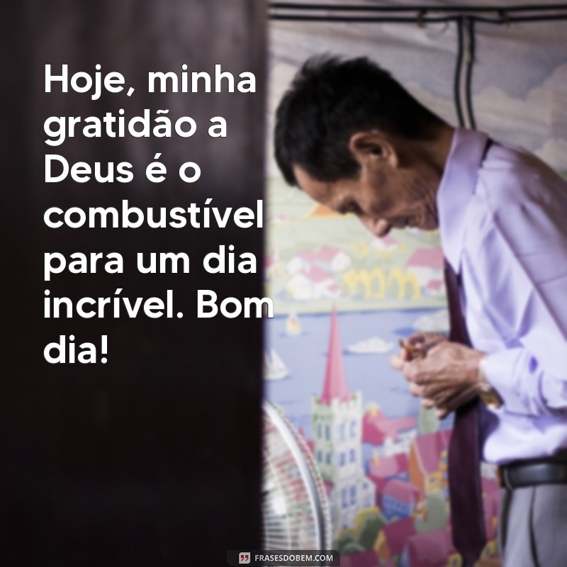 Bom Dia: Cultivando a Gratidão a Deus para um Novo Começo 