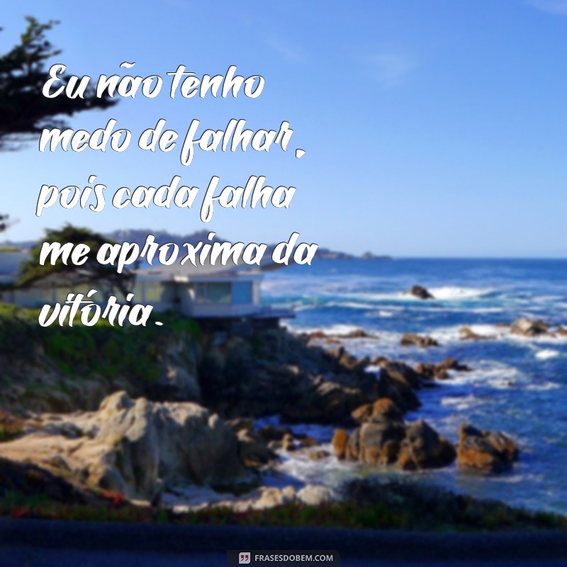 Frases Inspiradoras para Superar Desafios e Dizer Vou Vencer 