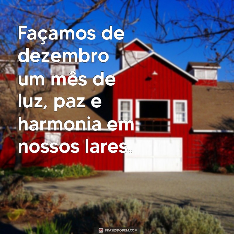 Frases Inspiradoras para Celebrar o Mês de Dezembro 