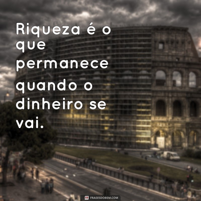 Frases Inspiradoras sobre Sucesso e Riqueza: Motivação para Transformar sua Vida 