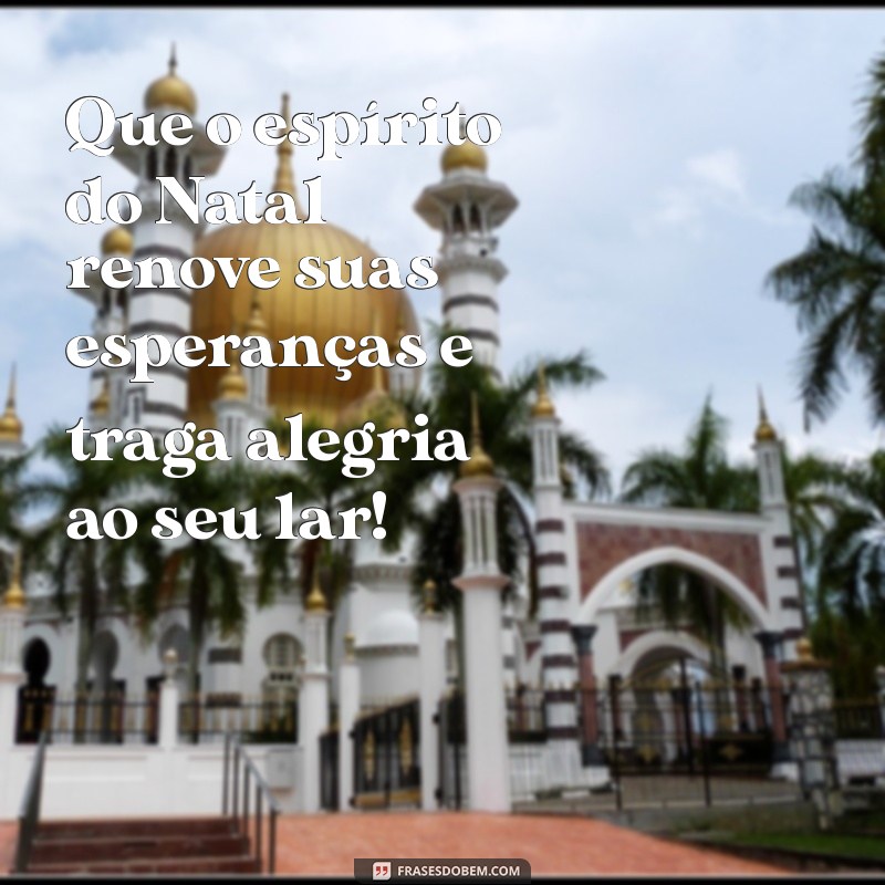 As Melhores Frases de Feliz Natal para Compartilhar com Amigos 