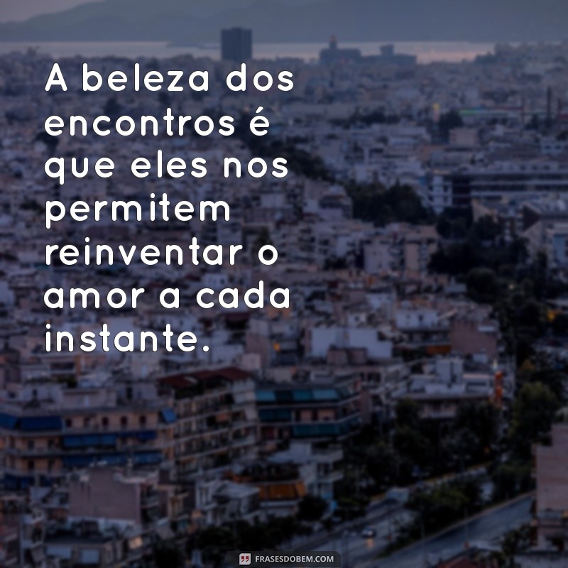 Frases Românticas para Encontros de Casais: Inspire Seu Momento Especial 