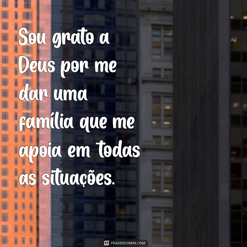 Mensagem de Agradecimento a Deus: Celebrando a Importância da Família 