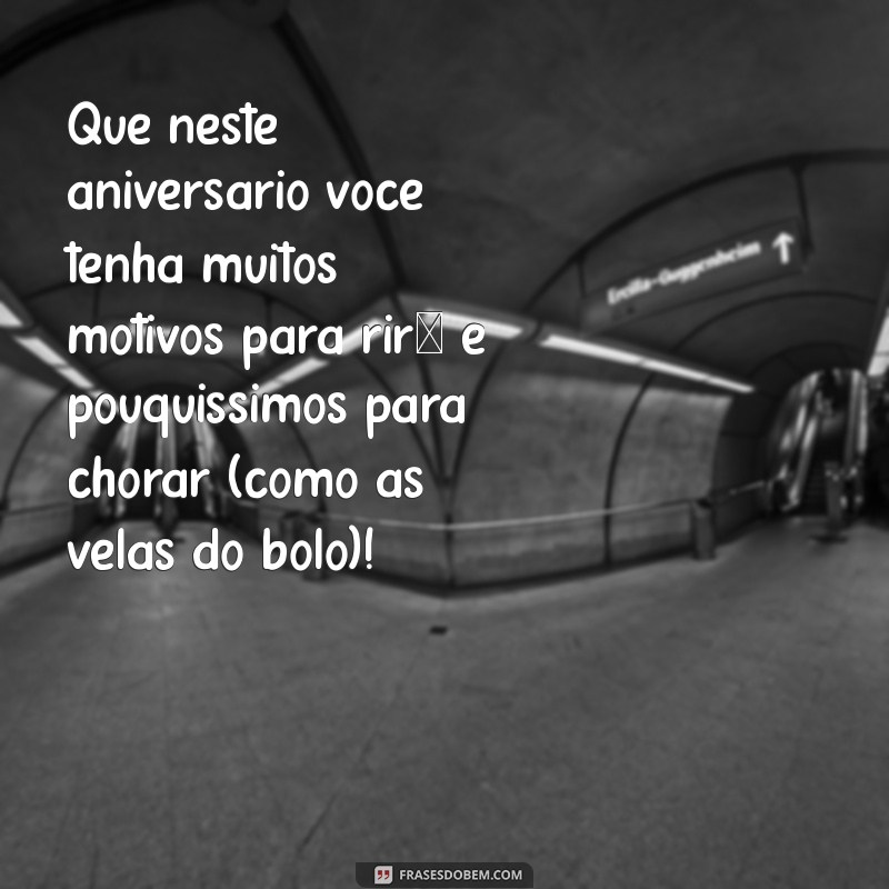 As Melhores Frases Engraçadas para Aniversário: Humor e Alegria na Sua Celebração! 