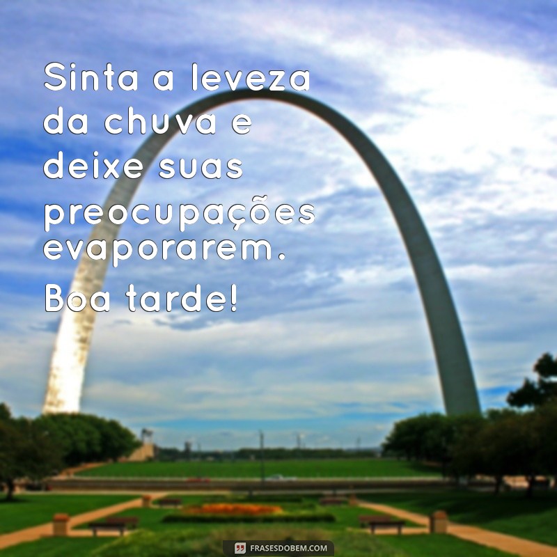 Mensagens Encantadoras de Boa Tarde para Dias Chuvosos 