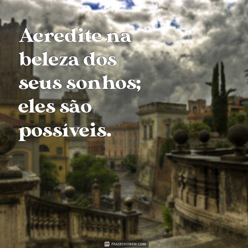 Frases Inspiradoras para Atraír Dias Melhores 