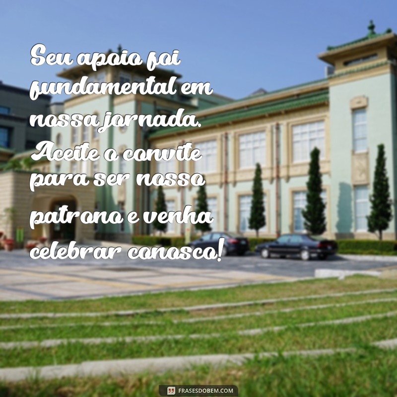 Convite Especial: Mensagens Inspiradoras para Patrono de Formatura 