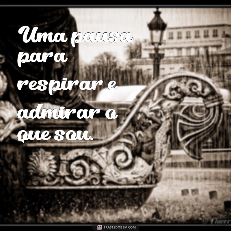 Frases Inspiradoras para Legendar Suas Fotos Sozinha no Instagram 