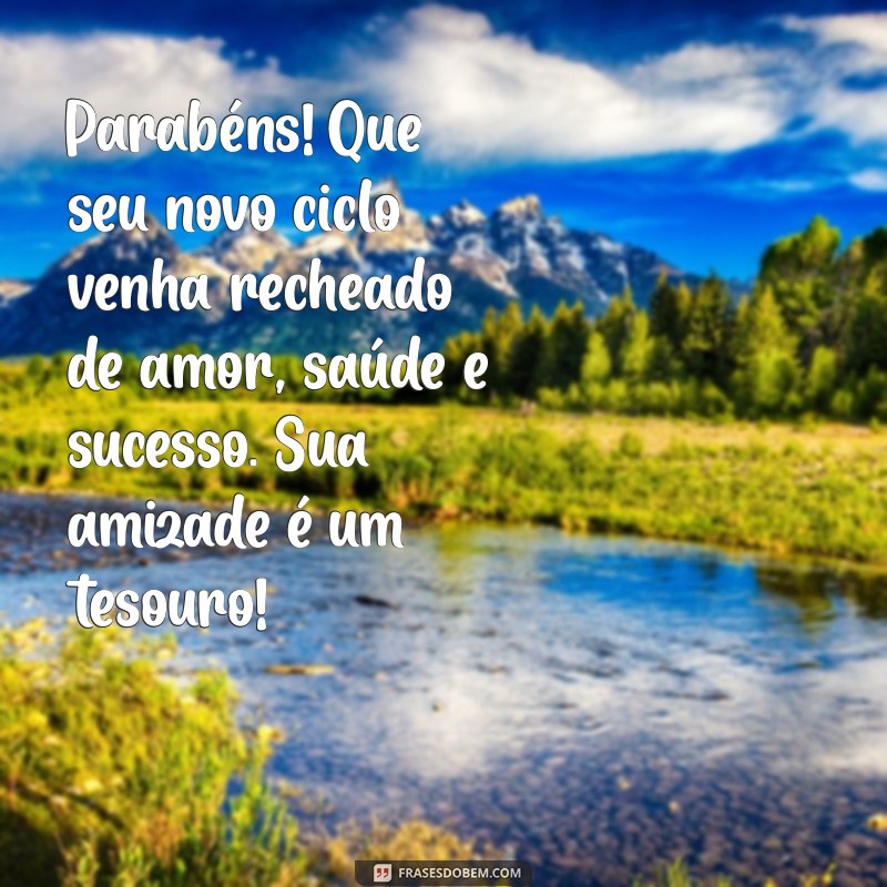 10 Mensagens Emocionantes para Homenagear Seu Amigo no Aniversário 