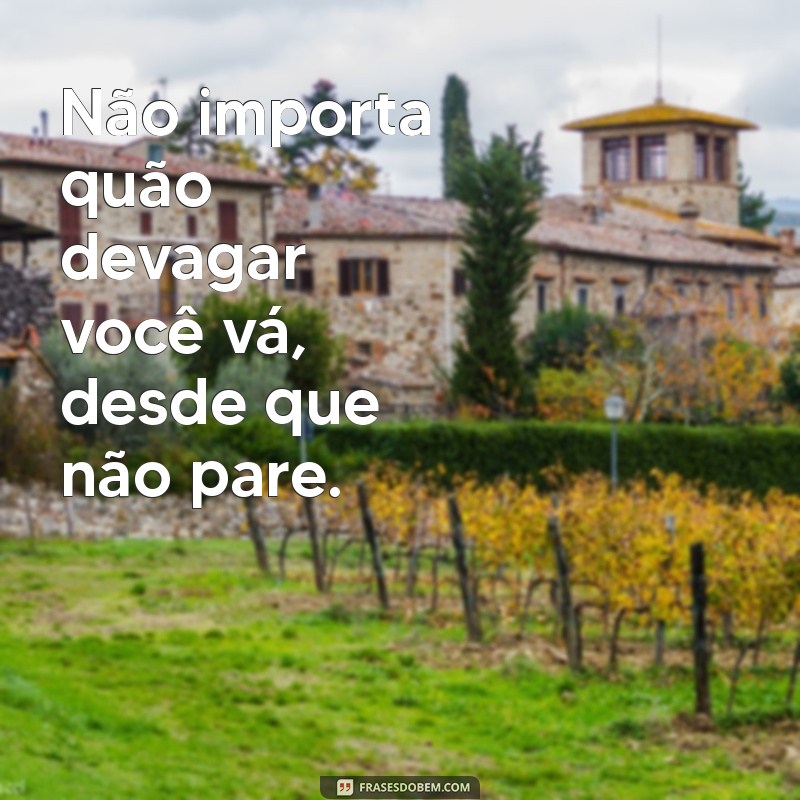 Frases Motivacionais Poderosas para Inspirar seu Dia 