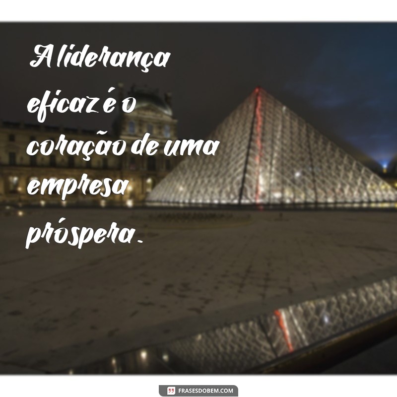 Frases Inspiradoras para Impulsionar o Sucesso da Sua Empresa 