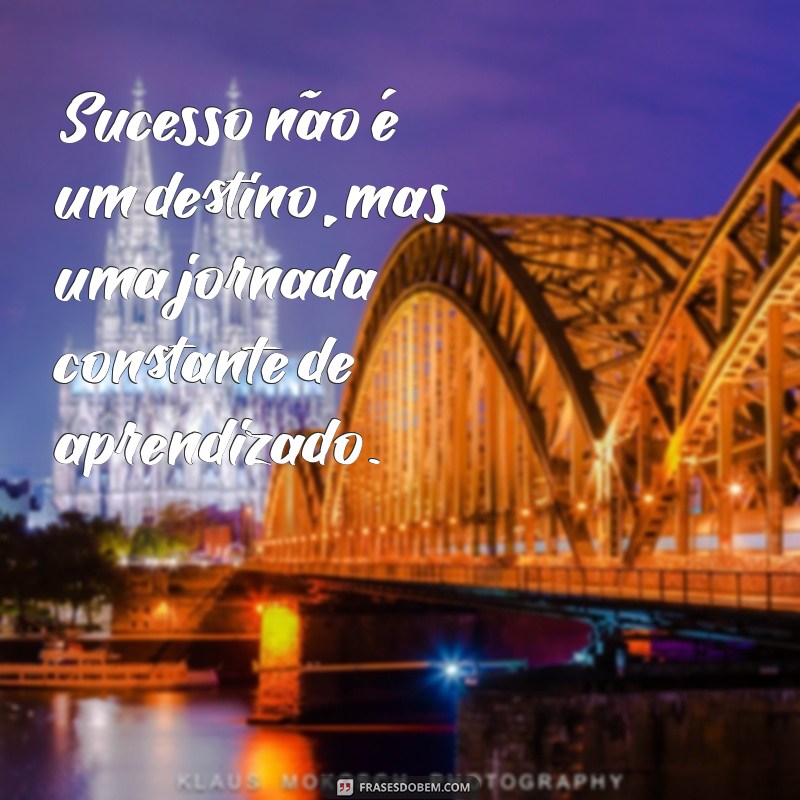 Frases Inspiradoras para Impulsionar o Sucesso da Sua Empresa 