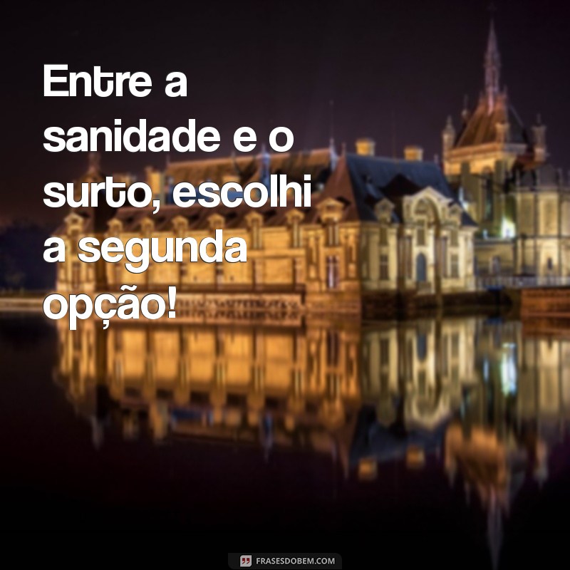 Frases Impactantes para Status Surtada: Expresse sua Emoção com Estilo! 