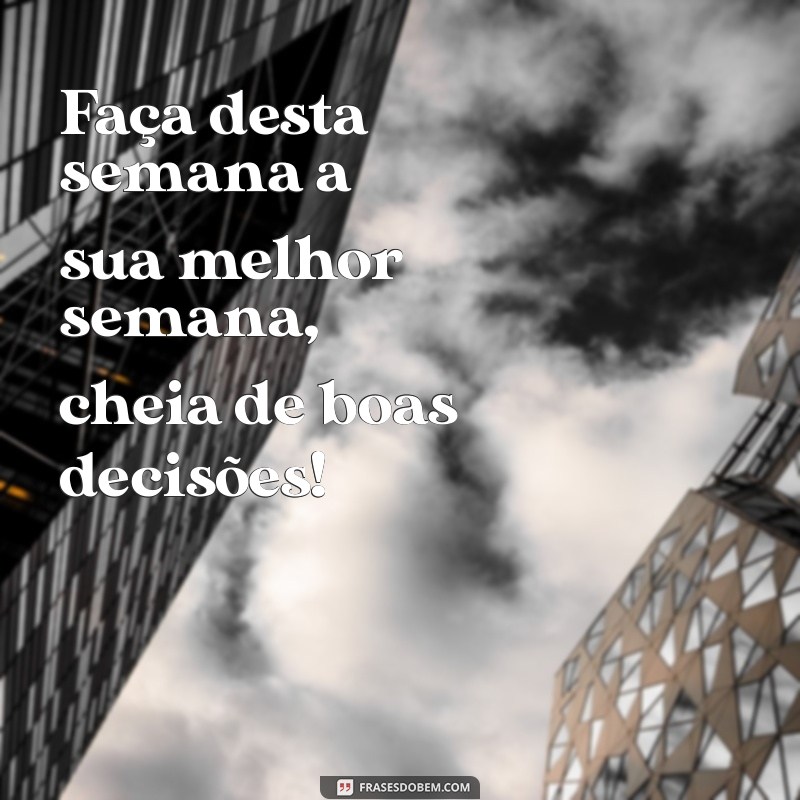 Frases Inspiradoras para um Feliz Início de Semana 