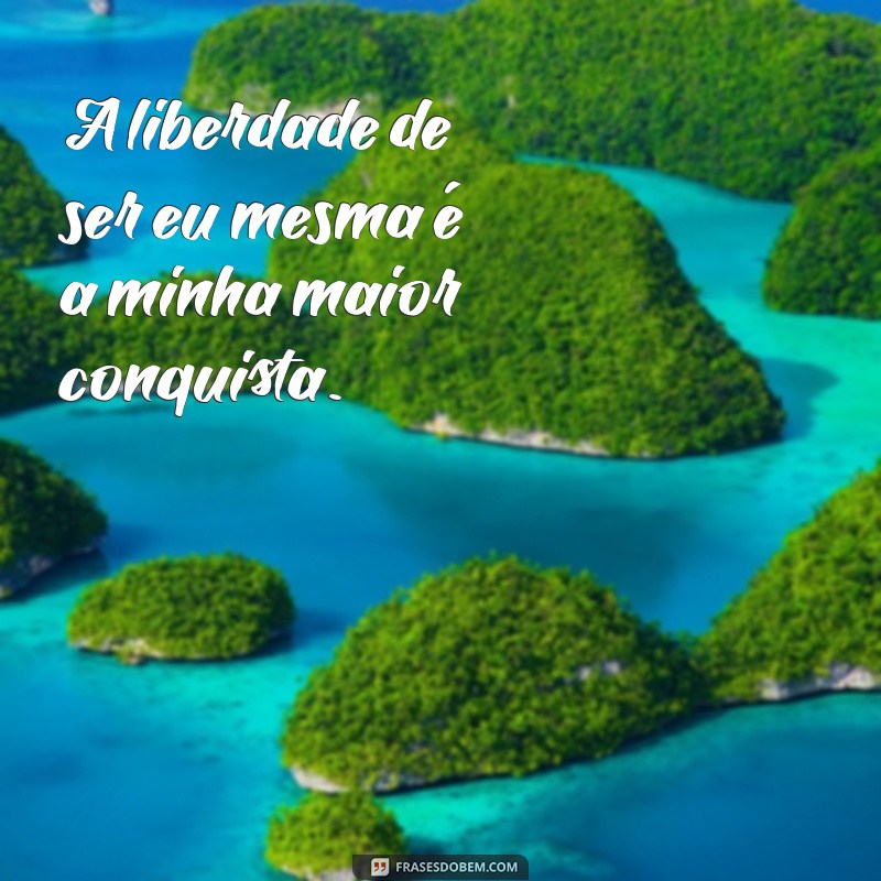 50 Frases Inspiradoras para Acompanhar Suas Fotos Sozinha 