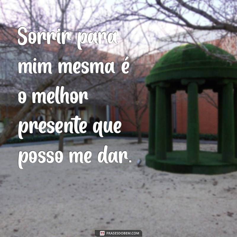 50 Frases Inspiradoras para Acompanhar Suas Fotos Sozinha 