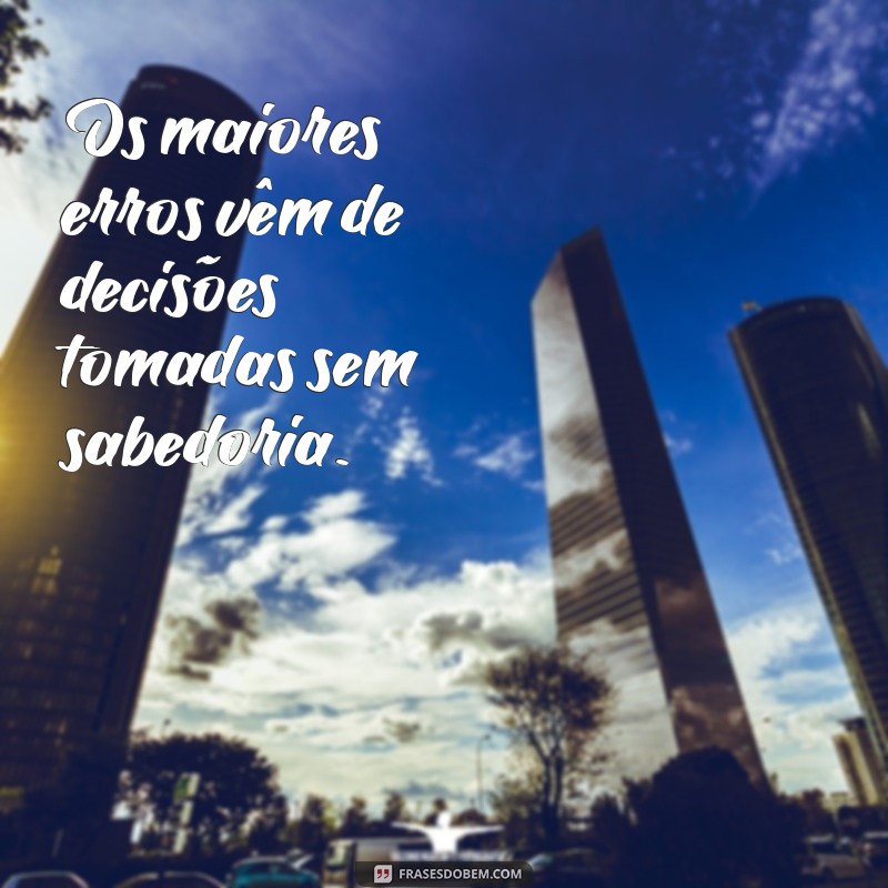 Frases de Sabedoria para Inspirar Seu Status nas Redes Sociais 