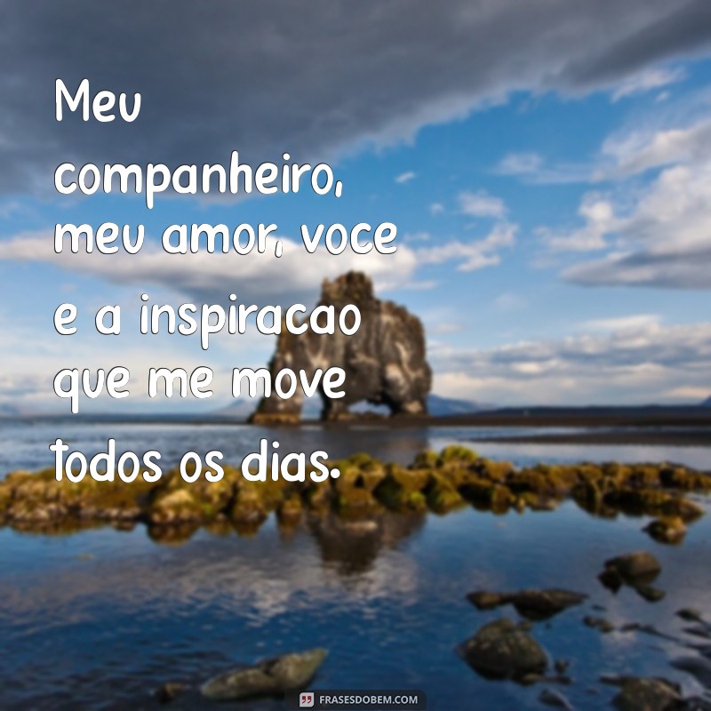 Meu Companheiro, Meu Amor: A Importância do Amor e da Amizade em Relacionamentos 