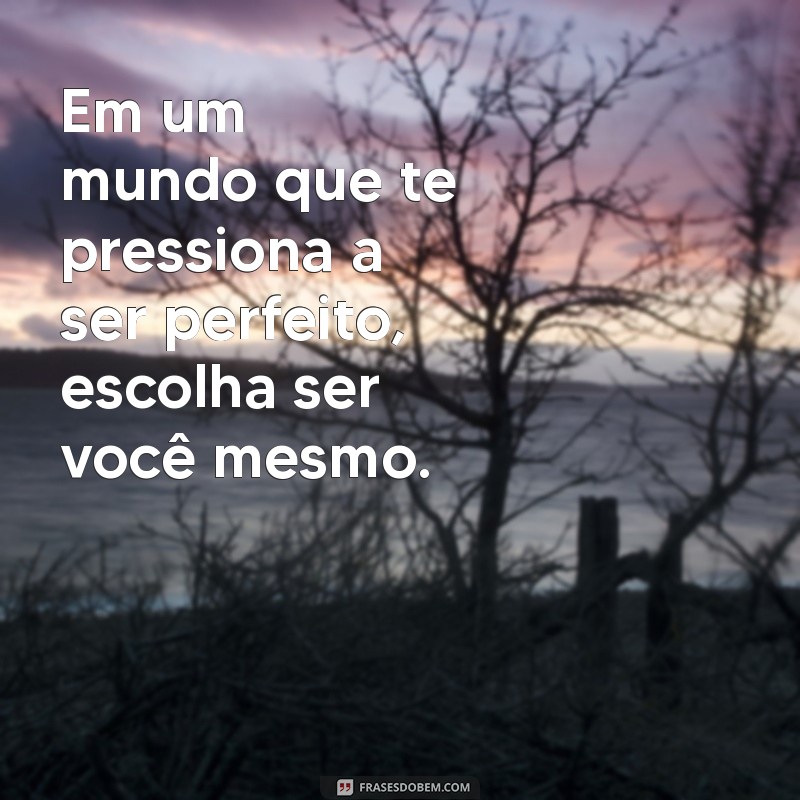 Frases Tumblr Inspiradoras para Aprender a Se Amar 