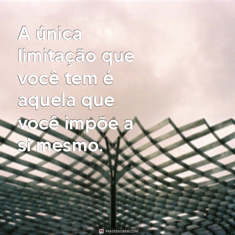 30 Frases de Inspiração para Transformar Seu Dia 