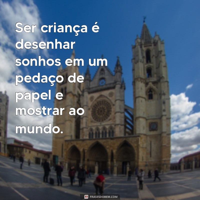 Os Encantos de Ser Criança: Descubra a Magia da Infância 