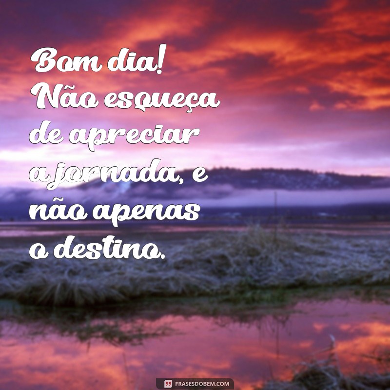 Mensagens Inspiradoras para uma Quarta-Feira Motivadora: Bom Dia! 