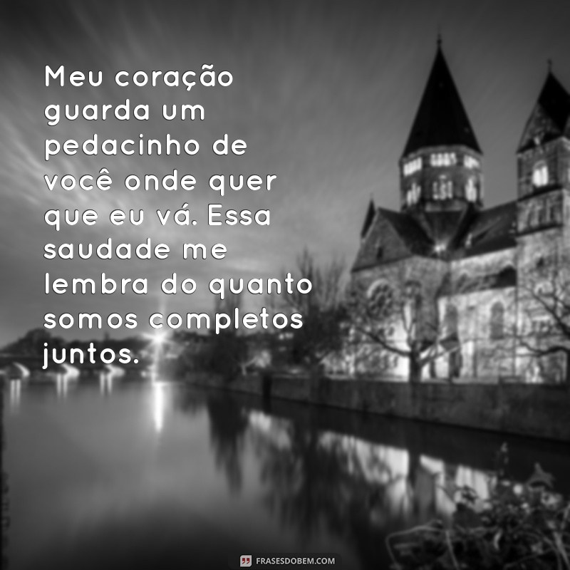 Frases Emocionantes de Saudade do Namorado: Como Expressar Seu Amor à Distância 