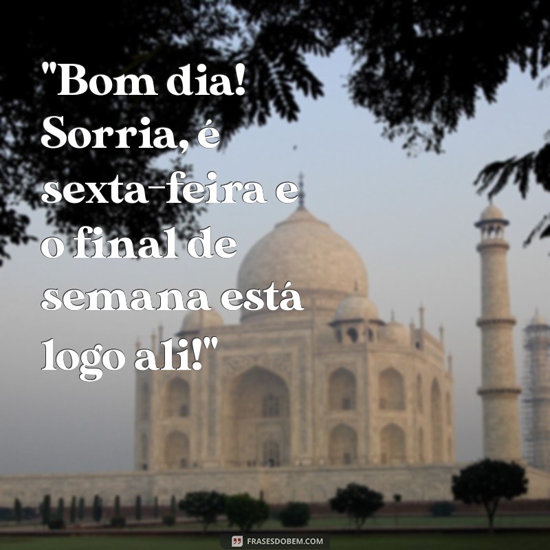 frases bom dia sexta feira 