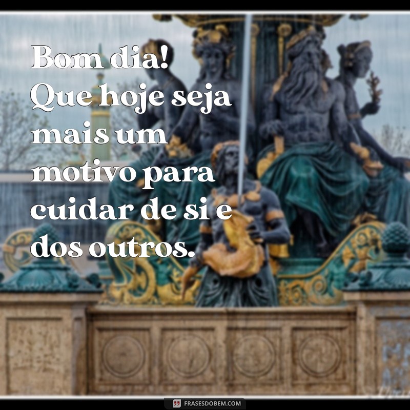 Frases Inspiradoras para Desejar um Bom Dia em Dias Friozinhos 