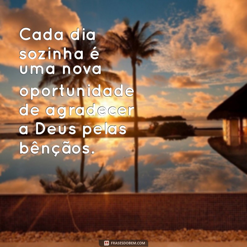 Frases Inspiradoras para Fotos Sozinha: Agradecendo a Deus 