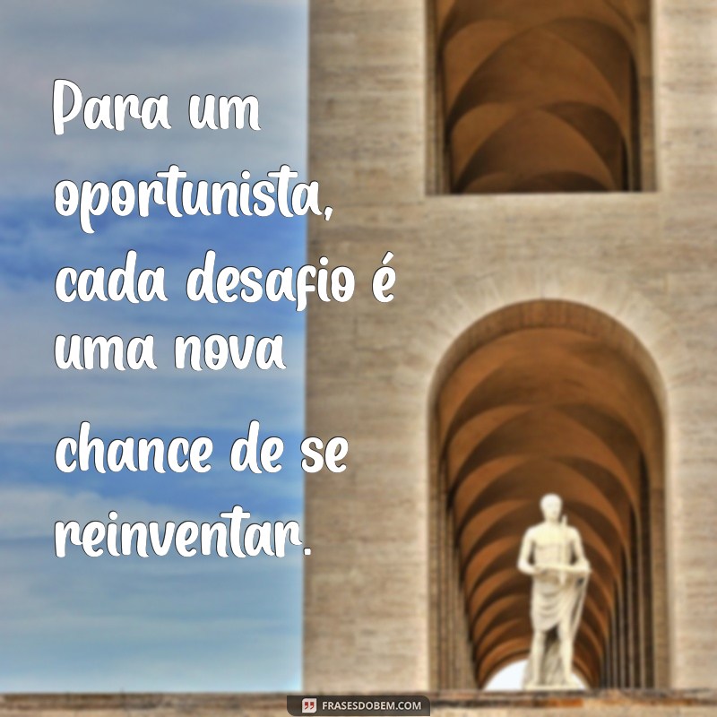 Como Identificar e Lidar com Oportunistas em Sua Vida Pessoal e Profissional 