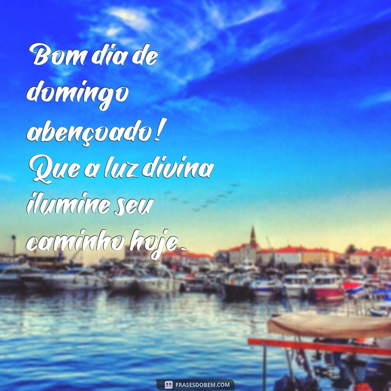 bom dia de domingo abençoado Bom dia de domingo abençoado! Que a luz divina ilumine seu caminho hoje.