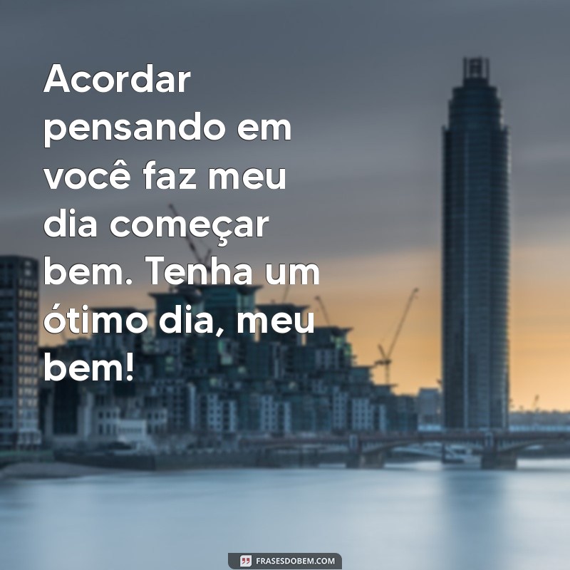 10 Mensagens de Bom Dia para Surpreender o Seu Mozão 