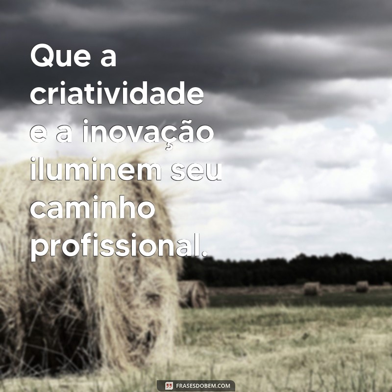 Mensagens Inspiradoras para um Trabalho Abençoado: Motivação e Gratidão 