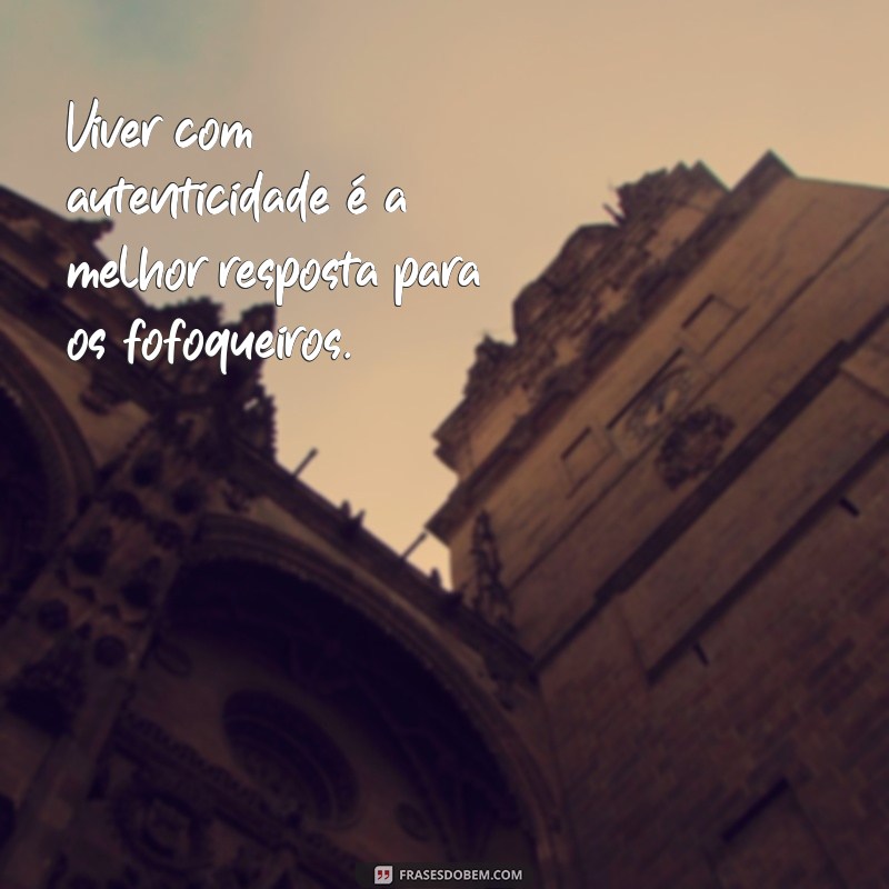 Cuide da Sua Vida: Dicas para Deixar a Fofoquinha de Lado 