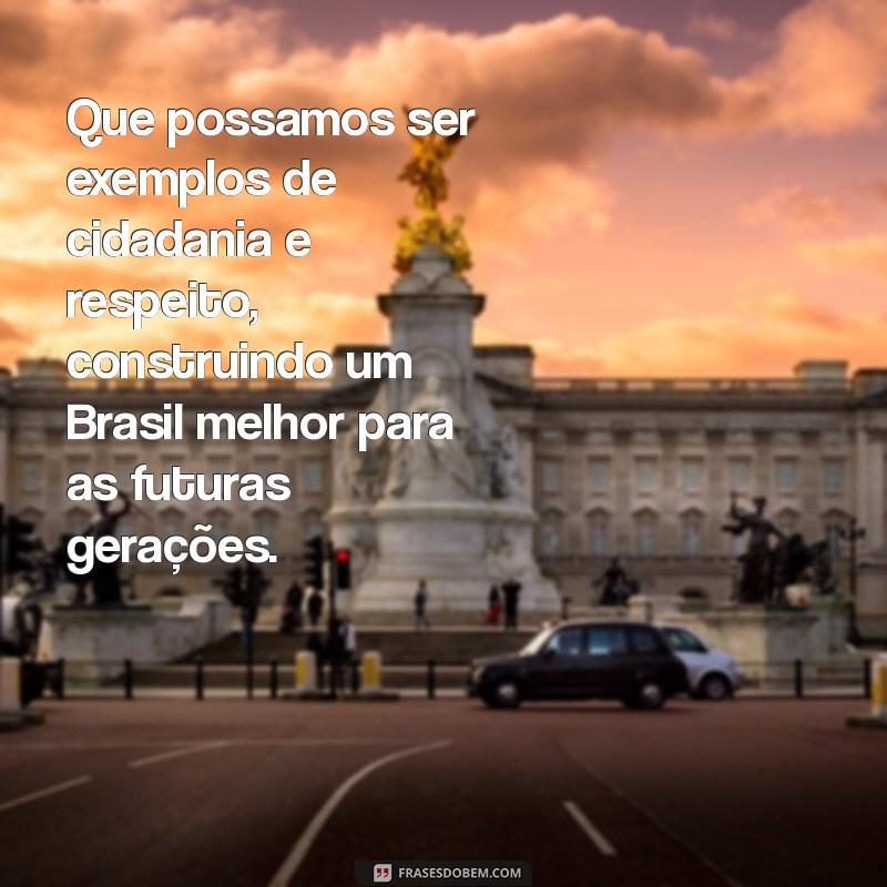 Frases Inspiradoras para Celebrar o Dia da Independência do Brasil 