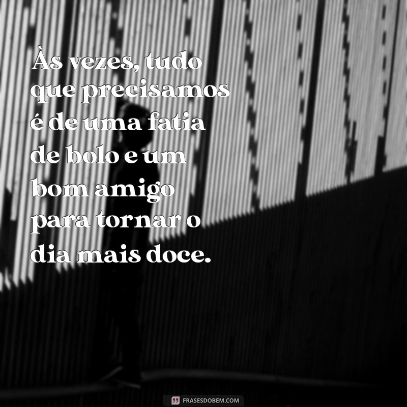 Frases Doces para Iluminar Seu Dia: Inspirações que Adoçam a Vida 