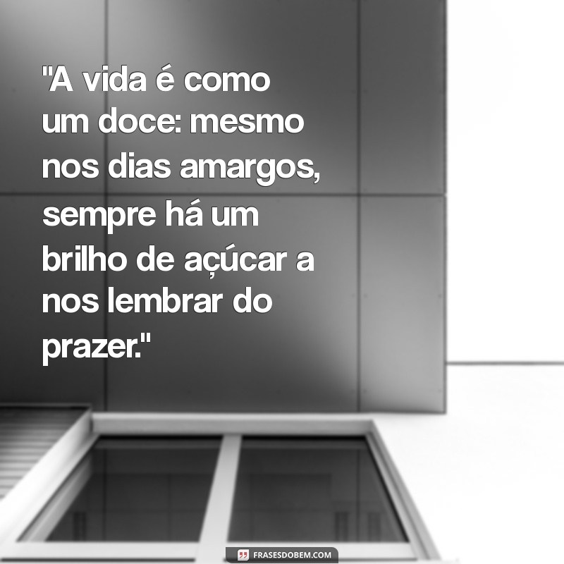 frases de doce para alegrar o dia 