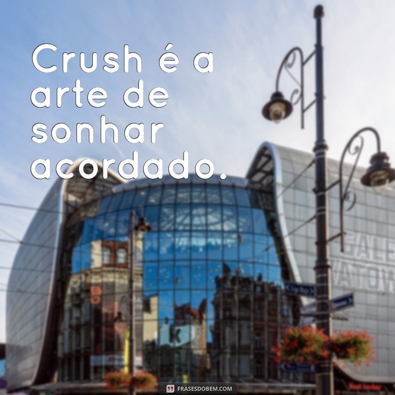 Descubra o Que é Crush: Significado, Tipos e Como Lidar com Esse Sentimento 