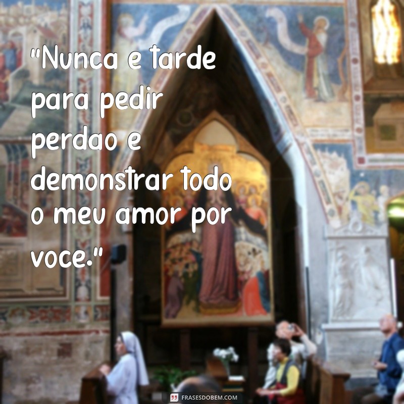 frases de amor e perdão 