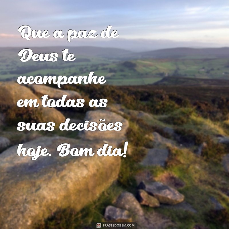 Frases Inspiradoras de Bom Dia: Encha Seu Coração com a Presença de Deus 