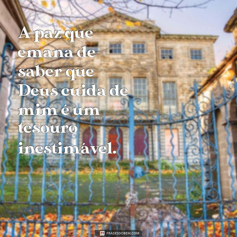 Frases Inspiradoras: Como Deus Cuida de Mim em Cada Momento 