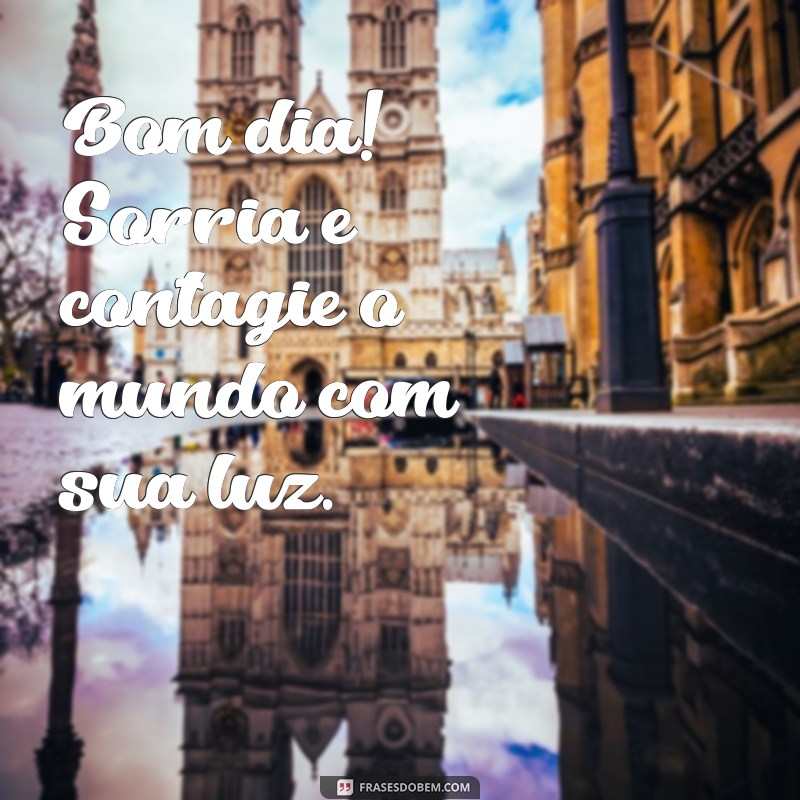 Mensagens Inspiradoras para Desejar um Bom Dia 