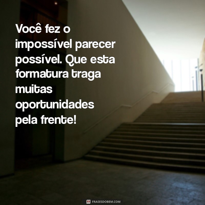 Mensagens Inspiradoras para a Formatura do Seu Filho: Celebre Essa Conquista! 