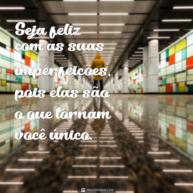 Descubra as mais belas frases de felicidade para inspirar seu dia! 