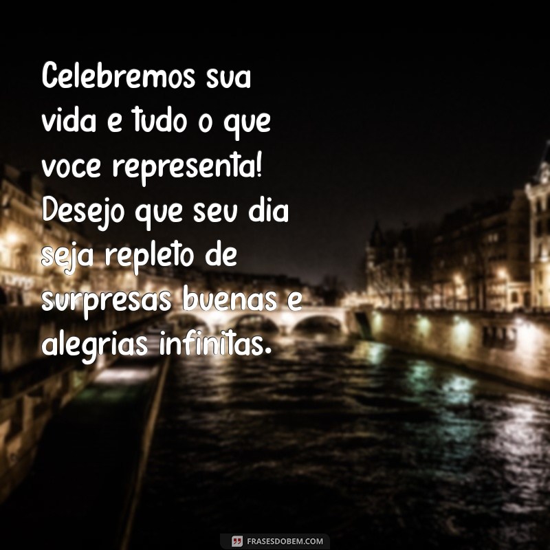 Frases Inspiradoras de Aniversário para Celebrar sua Amiga Especial 